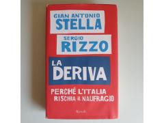 La Deriva - Gian Antonio Stella, Sergio Rizzo - Rizzoli - 2008