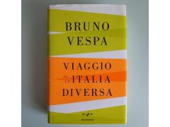 Viaggio In Un'Italia Diversa - Bruno Vespa - Mondadori, Rai - 2008