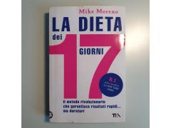 La Dieta dei 17 Giorni - Mike Moreno - Tea Varia - 2012