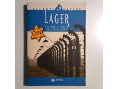 Lager - Inferno e Follia Dell’Olocausto - Demetra - Atlanti Del Sapere - 2004