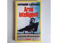 Armi Intelligenti - Giovanni Caprara - Rizzoli - 1991