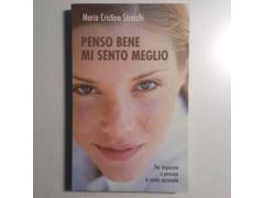 Penso Bene Mi Sento Meglio - Maria Cristina Strocchi - San Paolo Editore - 2006