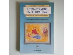 Tema D’Amore In Letteratura - Castellaro, Martini - Il Capitello - 2007