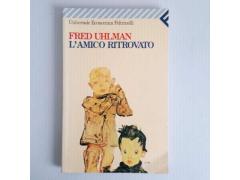 L’Amico Ritrovato - Fred Uhlman - Universale Economica Feltrinelli - 2003