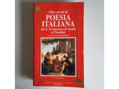 Otto Secoli Di Poesia Italiana Da S.Francesco Assisi a Pasolini - Newton - 1993