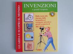 Invenzioni E Grandi Scoperte - Dalla Ruota Alla Stampa - Utet Biblioteca - 1997