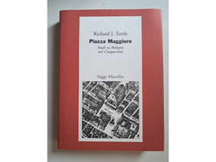 Richard Tuttle, Piazza Maggiore Studi su Bologna nel '500 Ed. Marsilio, 2001