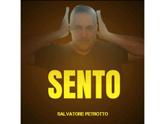 Da domani “Sento”, il nuovo singolo di Salvatore Petrotto