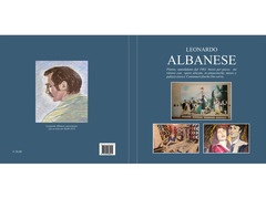Leonardo Albanese pittore,monografia 180 pagine a colori copertina plastificata rigida opaca
